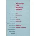 Aristotle and Modern Politics: The Persistence of Political Philosophy - Paperback