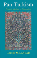 Pan-Turkism: From Irredentism to Cooperation - Paperback