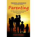 Parenting: Preparing Adolescents for Responsible Adulthood (Dbt Skills to Help Your Teen Navigate Emotional and Behavioral Challe - Paperback