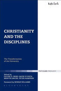 Christianity and the Disciplines: The Transformation of the University - Paperback