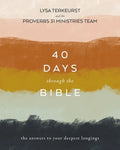 40 Days Through the Bible: The Answers to Your Deepest Longings - Paperback