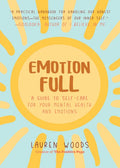 Emotionfull: A Guide to Self-Care for Your Mental Health and Emotions (Help with Self-Worth and Self-Esteem, Anxieties & Phobias) - Paperback
