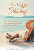 I'm Still Standing: A Devotional Style Collection of Godly Inspired Musings from a Woman Who Is Supposedly "Learning Disabled" - Paperback