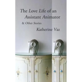 The Love Life of an Assistant Animator & Other Stories - Paperback