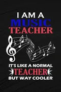 I Am A Music Teacher It's Like A Normal Teacher But Way Cooler: Music Teacher Gift, Teacher Appreciation Gift, Teacher Thank You Gift, Teacher End of - Paperback