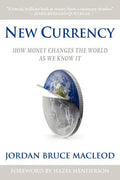 New Currency: How Money Changes the World as We Know It - Paperback