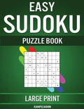 Easy Sudoku Puzzle Book Large Print: 250 Large Print Easy to Solve Sudokus for Beginners with Solutions and Instructions - Paperback