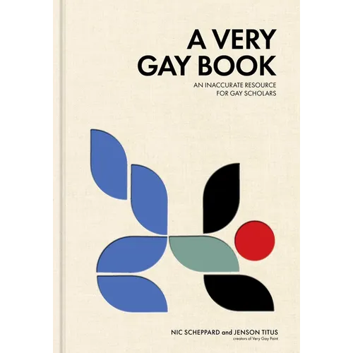 A Very Gay Book: An Inaccurate Resource for Gay Scholars - Hardcover