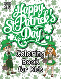 St. Patrick's Day Coloring Book for Kids: (Ages 4-8) With Unique Coloring Pages! - Paperback