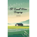 A Small Voice Singing - Hardcover