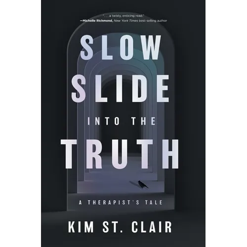 Slow Slide into the Truth: A Therapist's Tale - Paperback