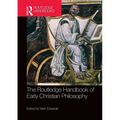 The Routledge Handbook of Early Christian Philosophy - Paperback