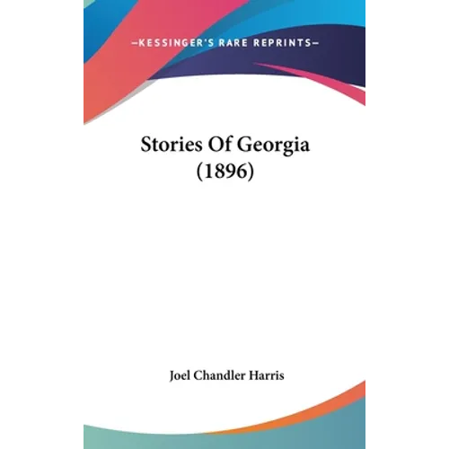Stories Of Georgia (1896) - Hardcover