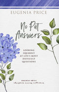 No Pat Answers: Looking Squarely at Life's Most Difficult Questions - Hardcover