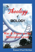 The Theology of Biology: War & Peace at the Molecular Level - Paperback