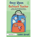 Once Upon an Outreach Teacher: Stories, Tips and Insights into Special Educational Needs in Mainstream Schools - Paperback