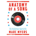 Anatomy of a Song: The Oral History of 45 Iconic Hits That Changed Rock, R&B and Pop - Paperback