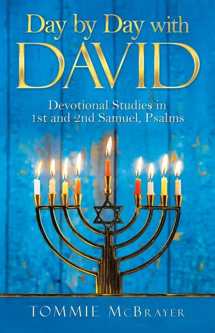 Day by Day with David: Devotional Studies in 1St and 2Nd Samuel, Psalms - Paperback