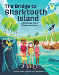 The Bridge to Sharktooth Island: A Challenge Island Steam Adventure - Hardcover