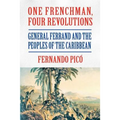 One Frenchman, Four Revolutions - Paperback