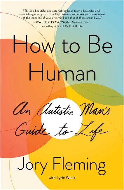 How to Be Human: An Autistic Man's Guide to Life - Paperback