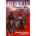 Tilghman: The Legendary Lawman and the Woman Who Inspired Him - Paperback