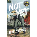 Not Yet - Paperback
