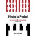 Principal to Principal: Conversation in Servant Leadership - Paperback