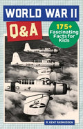 World War II Q&A: 175+ Fascinating Facts for Kids - Hardcover
