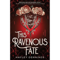 This Ravenous Fate - Hardcover