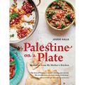 Palestine on a Plate: Memories from My Mother's Kitchen - Hardcover
