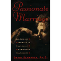 Passionate Marriage: Sex, Love, and Intimacy in Emotionally Committed Relationships - Hardcover