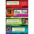 The Trip: Andy Warhol's Plastic Fantastic Cross-Country Adventure - Paperback