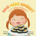 Who Made Gimbap?: Bilingual Korean-English Children's Book - Paperback