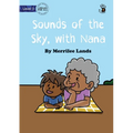 Sounds of the Sky, with Nana - Our Yarning - Paperback