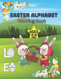 Easter Alphabet Coloring Book Ages 3-8: A Fun Activity Happy Easter Coloring and Guessing Games for Kids, Toddlers, and Preschoolers - Paperback