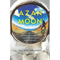 Azan on the Moon: Entangling Modernity Along Tajikistan's Pamir Highway - Paperback