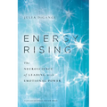 Energy Rising: The Neuroscience of Leading with Emotional Power - Hardcover