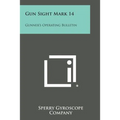Gun Sight Mark 14: Gunner's Operating Bulletin - Paperback