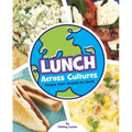Lunch Across Cultures: Recipes from Around the World - Hardcover