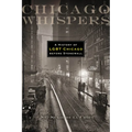 Chicago Whispers: A History of LGBT Chicago Before Stonewall - Paperback