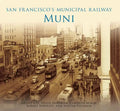 San Francisco's Municipal Railway: Muni - Paperback