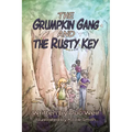 The Grumpkin Gang and the Rusty Key - Paperback