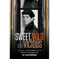Sweet, Wild and Vicious: Listening to Lou Reed and the Velvet Underground - Paperback