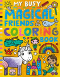My Busy Magical Friends Coloring Book - Paperback