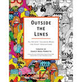 Outside the Lines: An Artists' Coloring Book for Giant Imaginations - Paperback