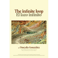 The Infinite Loop/El Lazo Infinito - Paperback