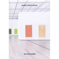 Mark Grotjahn: 50 Kitchens - Hardcover