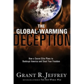 The Global-Warming Deception: How a Secret Elite Plans to Bankrupt America and Steal Your Freedom - Paperback