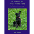 Piper's Journey Home: The True Story of a Rescue Puppy - Hardcover